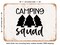 DECORATIVE METAL SIGN - Camping Squad - 3 - Vintage Rusty Look